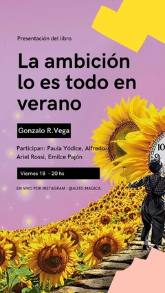 La ambición lo es todo en verano, Gonzalo R. Vega