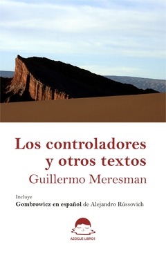 Los controladores y otros textos, Guillermo Meresman