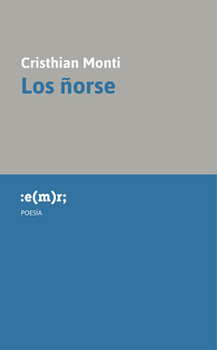 Los ñorse, Cristhian Monti