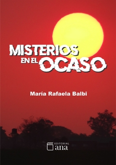 Misterios en el ocaso, María Rafaela Balbi