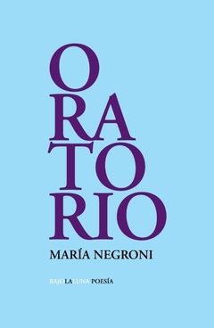 Oratorio, María Negroni