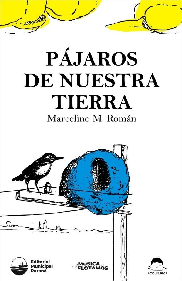 Pájaros de nuestra tierra, Marcelino Román