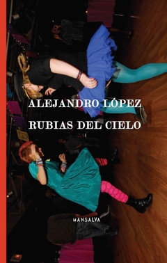 Rubias del cielo, Alejandro López