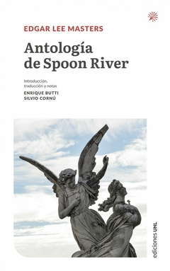 Antología de Spoon River, Edgar Lee Masters. Traducción de Enrique Butti