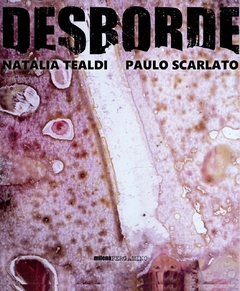 Desborde, Natalia Tealdi y Paulo Scarlato