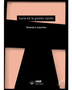 Lucía en la puerta vaivén, Verónica Laurino