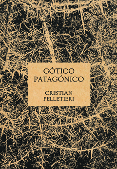 Gótico Patagónico, Cristian Pelletieri