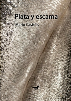 Plata y escama, Mario Castells