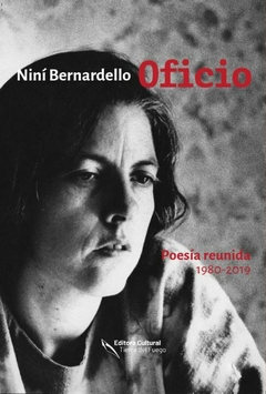 Oficio: poesía reunida 1980 - 2019, Niní" Bernardello