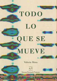 Todo lo que se mueve, Valeria Mata