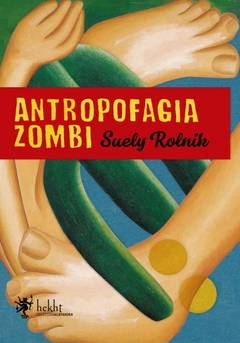Antropofagia zombi, Suely Rolnik