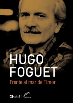 Frente al mar de Timor, Hugo Foguet