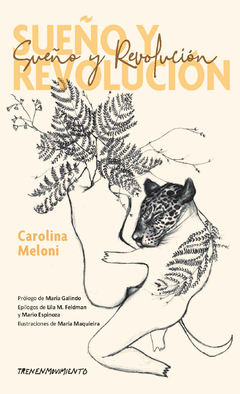 Sueño y revolución, Carolina Meloni