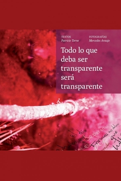 Todo lo que deba ser transparente será transparente, Patricio Torne/Mercedes Araujo