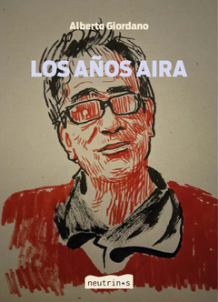 Los años Aira, Alberto Giordano