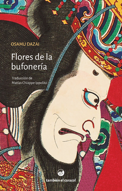 Flores de la bufonería, Osamu Dazai