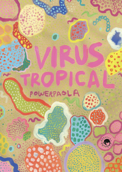 Virus tropical, Powerpaola