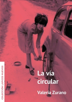 La vía circular, Valeria Zurano