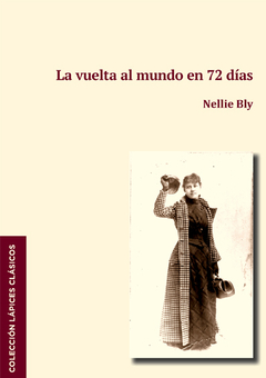 La vuelta al mundo en 72 días, Nellie Bly. Traducción Verónica Strocovsky