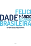 Felicidade Brasileira - Os Versos de Um Semblantes
