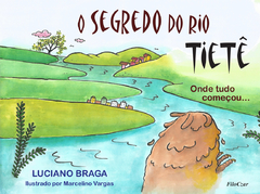 O segredo do rio Tietê: onde tudo começou...
