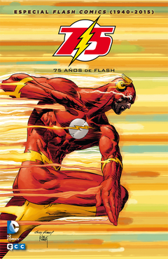 ESPECIAL FLASH COMICS - (1940-2015) - 75 AÑOS DE FLASH - (SEGUNDA EDICIÓN) - TAPA DURA