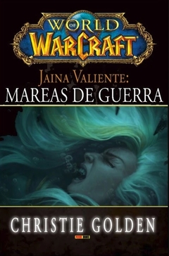 WARCRAFT - JAINA VALIENTE: MAREAS DE GUERRA (TAPA DURA)