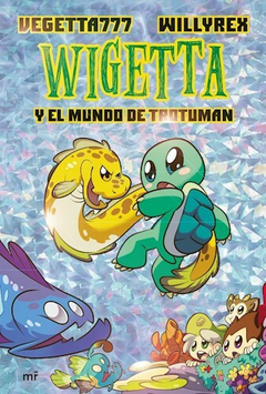 WIGETTA Y EL MUNDO DE TROTUMAN (ILUSTRADO) - TAPA DURA