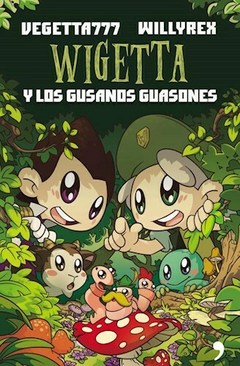 WIGETTA Y LOS GUSANOS GUASONES (ILUSTRADO) - TAPA BLANDA