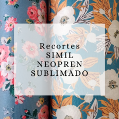 RECORTES SIMIL NEOPREN SUBLIMADO Y GABARDINA ACRÍLICAS