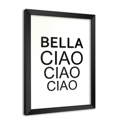 Quadro Poster Decorativo Bella Ciao