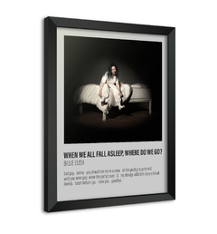 Quadro Poster Decorativo Billie Eilish - We All Fall Asleep, Where Do We Go?