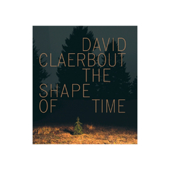 THE SHAPE OF TIME- DAVID CLAERBOUT