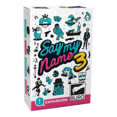 SAY MY NAME EXPANSION 3