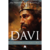 Davi: O Homem Segundo o Coração de Deus - Hernandes Dias Lopes