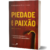 Piedade e Paixão - Hernandes Dias Lopes - comprar online