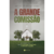 A Grande Comissão - Arival Dias Casimiro