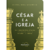 E-book: César e a Igreja - Arival Dias Casimiro - comprar online