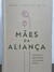 Mães da Aliança - Arival Dias Casimiro - loja online