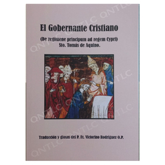 El Gobernante Cristiano I - Traducción y glosas del P. Fr. Victorino Rodríguez O.P.