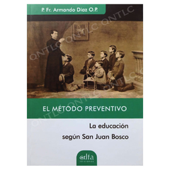 El método preventivo. La educación según San Juan Bosco