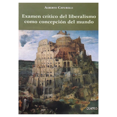 Examen Crítico del Liberalismo como Concepción del Mundo