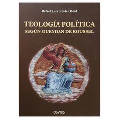 Teología Política según Gueydan de Roussel