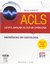 Acls: Suporte Avancado De Vida Em Cardio