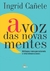 VOZ DAS NOVAS MENTES, A - BESOUROLUX