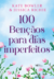 100 BÊNÇÃOS PARA DIAS IMPERFEITOS – DEVOCIONAL PARA TODOS OS MOMENTOS DA VIDA