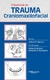 O ESSENCIAL DO TRAUMA CRANIOMAXILOFACIAL