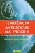 TENDENCIA ANTI-SOCIAL NA ESCOLA