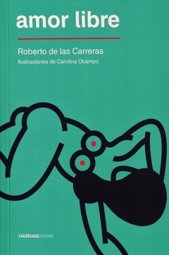 Amor libre - Roberto de las Carreras-Carolina Ocampo