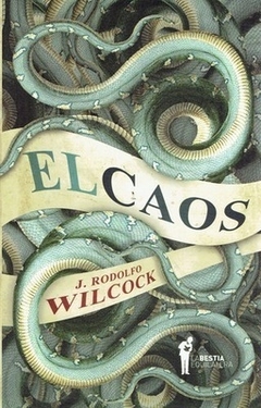 El caos - J. Rodolfo Wilcock